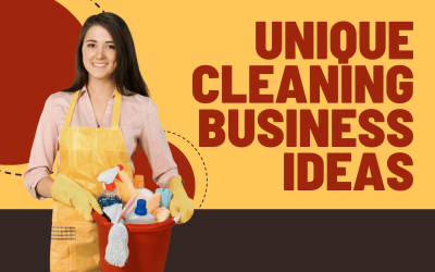 22 Unique Cleaning Business Ideas to Kickstart Your Company